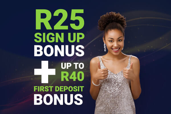 R25 sign up bonus + up to R40 first deposit bonus